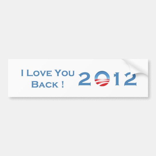 Ik hou van je terug! 2012 bumpersticker (Voorkant)