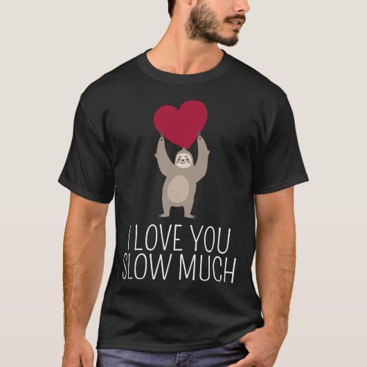 Ik hou van je trage puns Funny Sloth Valentin T-shirt (Voorkant)
