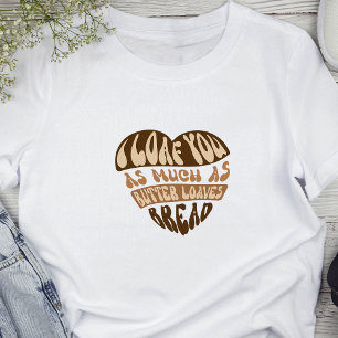 Ik hou van je trendy grappige grap brood bakker wo t-shirt