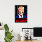 Ik hou van je trump Donald president Poster (Thuiskantoor)