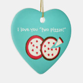 Ik hou van je "twee pizzas!" keramisch ornament (Rechts)
