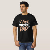 Ik hou van je vader t-shirt (Voorkant volledig)