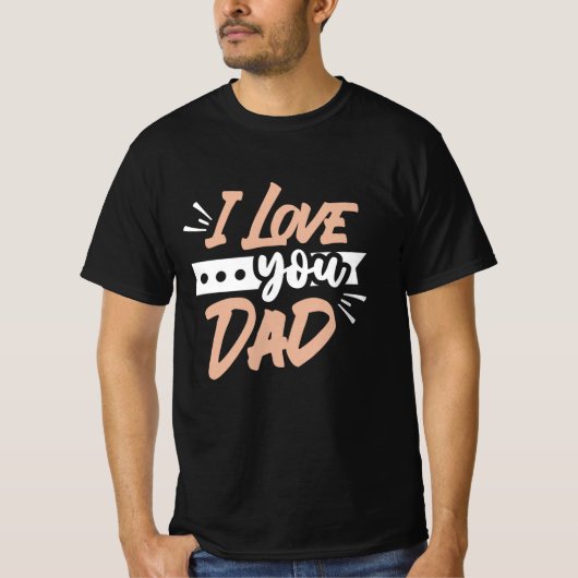 Ik hou van je vader t-shirt (Voorkant)