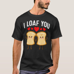 Ik hou van je Valentijnsdag-brood die naar bed gaa T-shirt