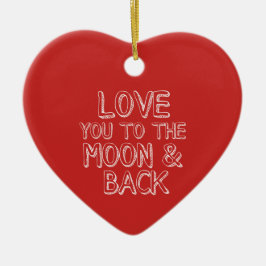 Ik hou van je, van de maan en van het Rood Kerstha Keramisch Ornament
