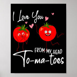 Ik hou van je van mijn hoofd Tomaat Grappige Valen Poster