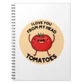 Ik hou van je van mijn hoofd Tomaten Funny Tomato  Notitieboek (Voorkant)