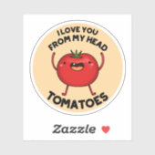 Ik hou van je van mijn hoofd Tomaten Funny Tomato  Sticker (Vel)
