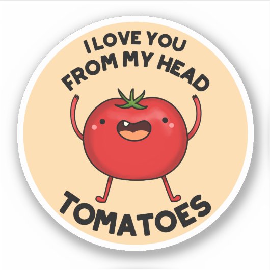 Ik hou van je van mijn hoofd Tomaten Funny Tomato  Sticker (Voorkant)
