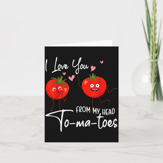 Ik Hou Van Je Van Mijn Hoofd Tomaten Grappige Vale Kaart (Voorkant)