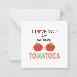 IK HOU VAN JE VAN MIJN HOOFD TOMATEN NOTITIEKAARTJE