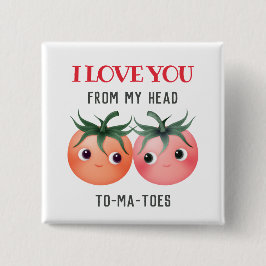 Ik hou van je van mijn hoofd tot mijn tenen schatt vierkante button 5,1 cm