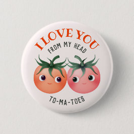 Ik hou van je van top tot teen met tomaten ronde button 5,7 cm