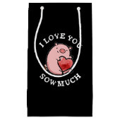 Ik hou van je, veel grappigheidspijn, varkensbal,  klein cadeauzakje (Voorkant)