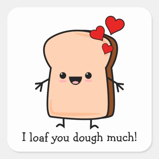 Ik hou van je, veel toast brood vierkante sticker (Voorkant)