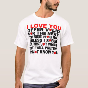 IK HOU VAN JE, VOOR DE KOMENDE DRIE UUR T-SHIRT