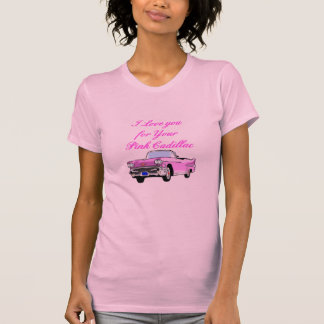 Ik hou van je voor je roze Cadillac Vintage 50 T-shirt