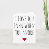 Ik hou van je zelfs als je Sarcastische Vday snurk Feestdagen Kaart (Voorkant)