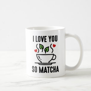 Ik hou van je zo Matcha Koffiemok