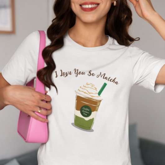 Ik hou van je, zo Matcha, matcha T-shirt