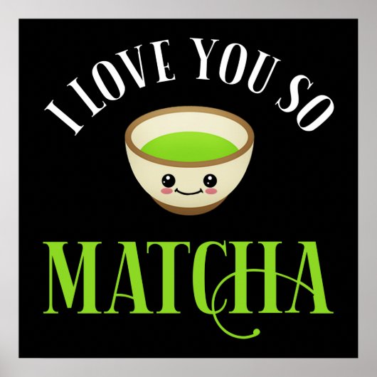 Ik hou van je zo Matcha Poster (Voorkant)