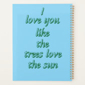 Ik hou van je zoals de bomen van de zon houden planner (Achterkant)