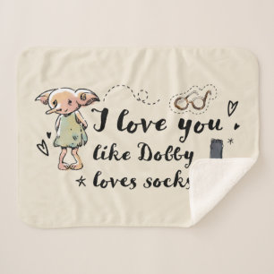 Ik hou van je zoals Dobby van sokken houdt Sherpa Deken
