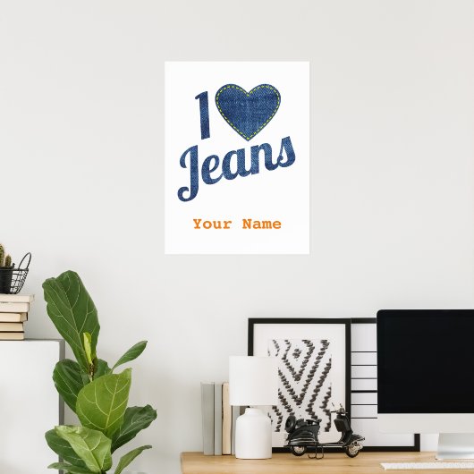 Ik hou van Jeans Mode Design met Seam Hear Poster (Thuiskantoor)