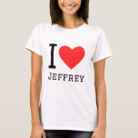 Ik hou van jeffrey t-shirt<br><div class="desc">Ik hou van Jeffrey,  voor mannen noem ik liefhebbers</div>