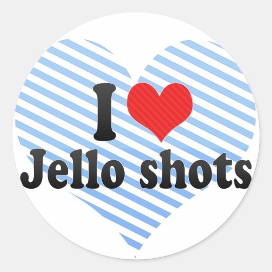 Ik hou van jello shots ronde sticker (Voorkant)