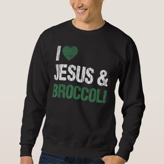Ik hou van Jezus en Broccoli Lover Funny Vegetable Trui (Voorkant)