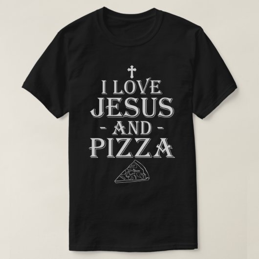 Ik hou van Jezus en Pizza Christelijke Pizza Lover T-shirt (Design voorkant)