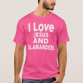 Ik hou van Jezus en salamanders Grappige salamande T-shirt (Voorkant)