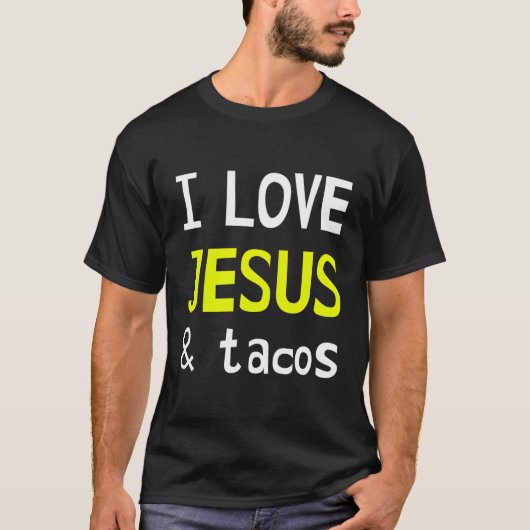 Ik hou van Jezus en taco's T-shirt (Voorkant)