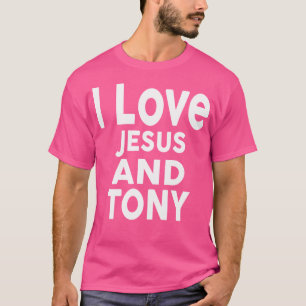 Ik hou van Jezus en Tony heet Tony T-shirt