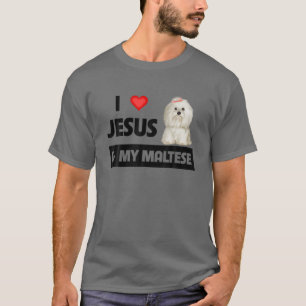 Ik hou van Jezus en van mijn Maltese hond mama pa  T-shirt