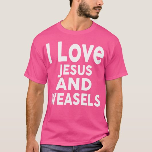 Ik hou van Jezus en wezels Funny Weasel T-shirt (Voorkant)