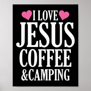 Ik Hou Van Jezus Koffie En Kamperen Poster