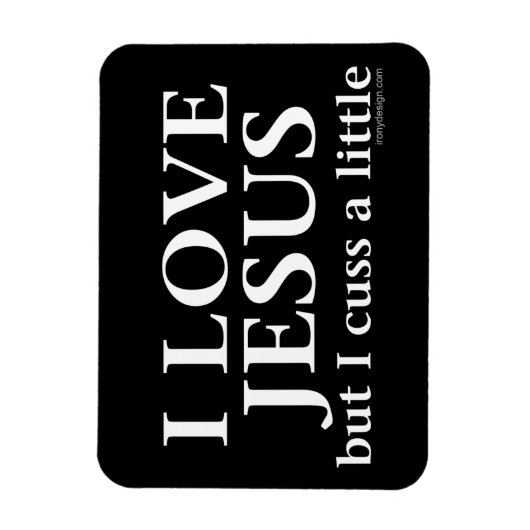 Ik hou van Jezus [maar ik heb een beetje gepraat] Magneet (Verticaal)