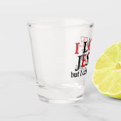 Ik hou van Jezus [maar ik heb een beetje gepraat] Shot Glas (Links)