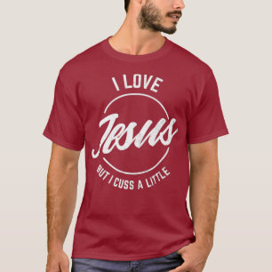 Ik hou van Jezus, maar ik heb een beetje grappig C T-shirt