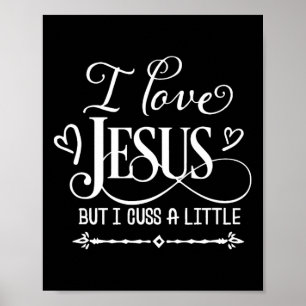 Ik hou van Jezus, maar ik heb een beetje Poster