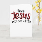Ik hou van Jezus, maar ik heb een klein Shirt grap Kaart (Gele Bloem)