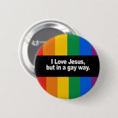 Ik hou van Jezus op een homoseksuele manier Bumper Ronde Button 5,7 Cm (Voorkant /achterkant)