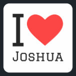 Ik hou van Joshua Vierkante Sticker<br><div class="desc">Ik hou van Joshua,  voor mannen noem liefhebbers</div>