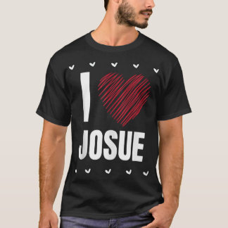 Ik hou van JOSUE voornaam Cool Heart T-shirt