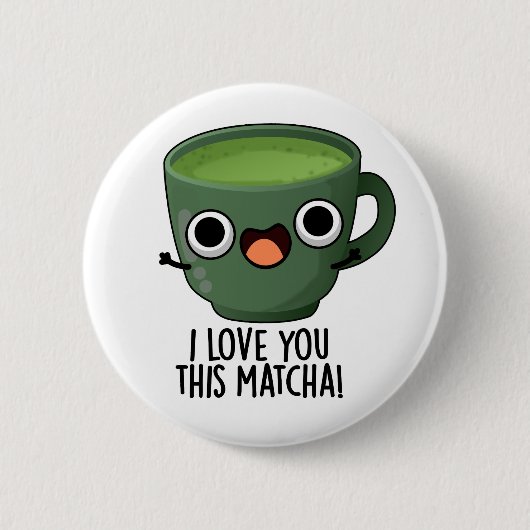 Ik Hou Van Jou Deze Matcha Grappige Drank Puns Ronde Button 5,7 Cm (Voorkant)