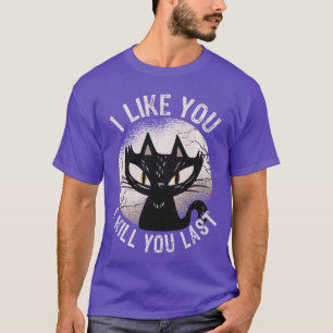 Ik Hou Van Jou Ik Vermoord Jou Laatste Grappige Ho T-shirt