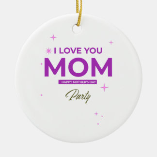 Ik hou van jou mama - Gelukkig Moederdag T-shirt Keramisch Ornament