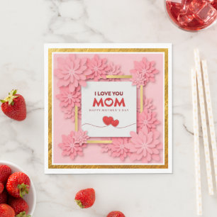 Ik hou van jou mama Moederdag bloem en goud Servet